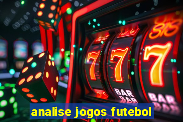 analise jogos futebol